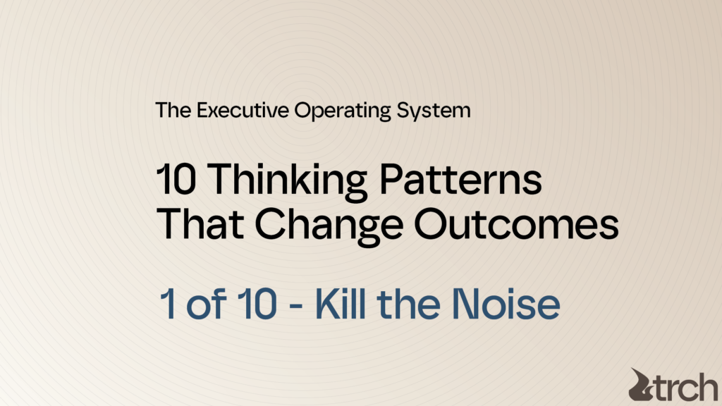 The Executive Operating System - Kill the Noise