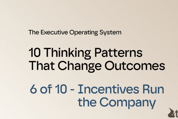 The Executive Operating System - Incentives Run The Company