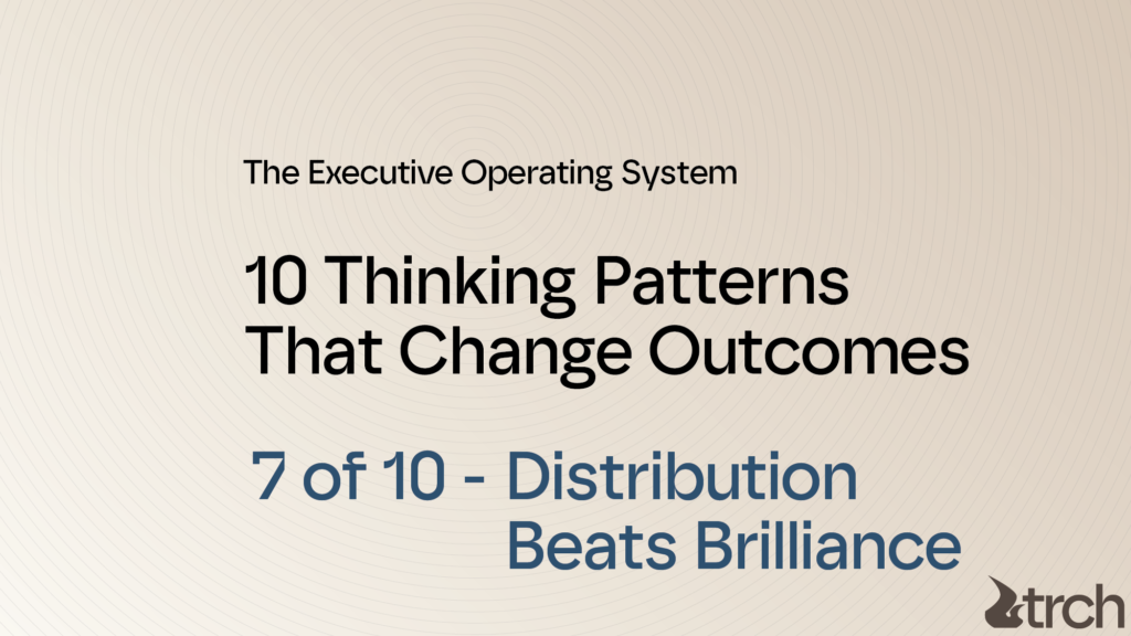 The Executive Operating System - Distribution Beats Brilliance