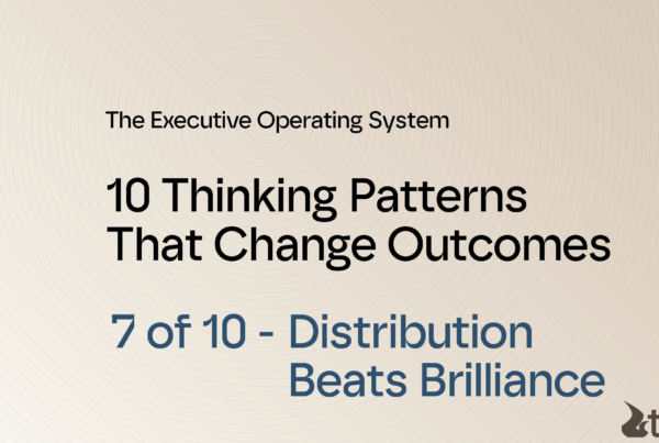 The Executive Operating System - Distribution Beats Brilliance