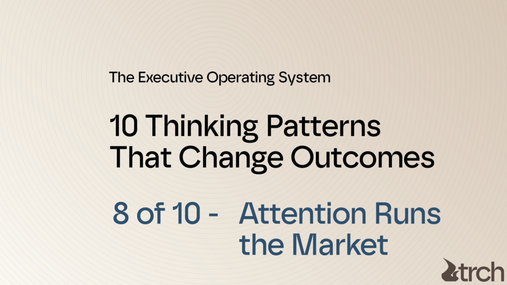 The Executive Operating System - Attention Runs the Market