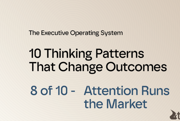 The Executive Operating System - Attention Runs the Market